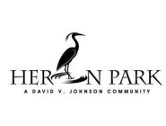 HERON PARK A DAVID V. JOHNSON COMMUNITY