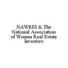 NAWREI & THE NATIONAL ASSOCIATION OF WOMEN REAL ESTATE INVESTORS