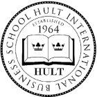 HULT INTERNATIONAL BUSINESS SCHOOL ESTABLISHED 1964 HULT