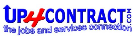 UP4CONTRACT.COM THE JOBS AND SERVICES CONNECTION