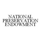 NATIONAL PRESERVATION ENDOWMENT