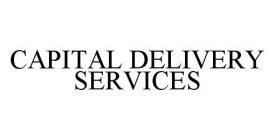 CAPITAL DELIVERY SERVICES
