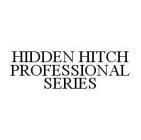 HIDDEN HITCH PROFESSIONAL SERIES