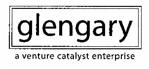 GLENGARY A VENTURE CATALYST ENTERPRISE