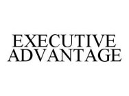 EXECUTIVE ADVANTAGE