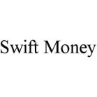 SWIFT MONEY