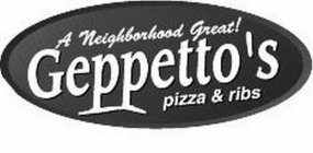 A NEIGHBORHOOD GREAT! GEPPETTO'S PIZZA & RIBS