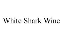 WHITE SHARK WINE