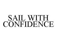 SAIL WITH CONFIDENCE