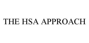 THE HSA APPROACH