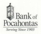A BETTER BANK FOR YOUR FUTURE.  BANK OF POCAHONTAS.  SERVING SINCE 1903.  MEMBER FDIC.
