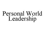 PERSONAL WORLD LEADERSHIP