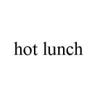 HOT LUNCH