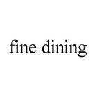 FINE DINING