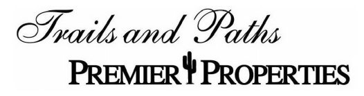 TRAILS AND PATHS PREMIER PROPERTIES