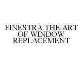 FINESTRA THE ART OF WINDOW REPLACEMENT