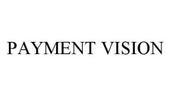 PAYMENT VISION