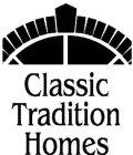 CLASSIC TRADITION HOMES