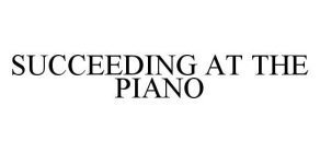 SUCCEEDING AT THE PIANO