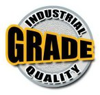 INDUSTRIAL GRADE QUALITY