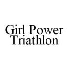 GIRL POWER TRIATHLON