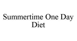 SUMMERTIME ONE DAY DIET