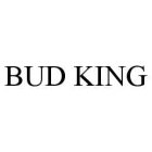 BUD KING
