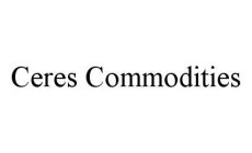 CERES COMMODITIES