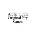 ARCTIC CIRCLE ORIGINAL FRY SAUCE