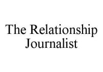 THE RELATIONSHIP JOURNALIST