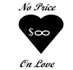 NO PRICE ON LOVE $00