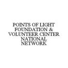POINTS OF LIGHT FOUNDATION & VOLUNTEER CENTER NATIONAL NETWORK