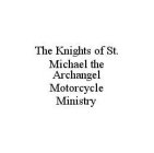 THE KNIGHTS OF ST. MICHAEL THE ARCHANGEL MOTORCYCLE MINISTRY