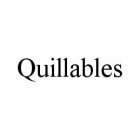 QUILLABLES