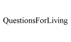 QUESTIONSFORLIVING