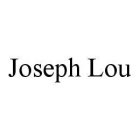 JOSEPH LOU