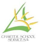 CHARTER SCHOOL SERVICES, LLC
