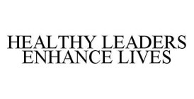 HEALTHY LEADERS ENHANCE LIVES
