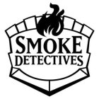 SMOKE DETECTIVES