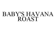 BABY'S HAVANA ROAST