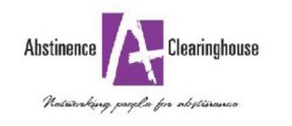 A ABSTINENCE CLEARINGHOUSE NETWORKING PEOPLE FOR ABSTINENCE
