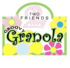 2 TWO FRIENDS GROOVY GRANOLA