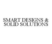 SMART DESIGNS & SOLID SOLUTIONS