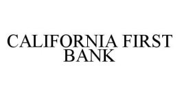 CALIFORNIA FIRST BANK