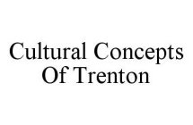CULTURAL CONCEPTS OF TRENTON