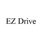 EZ DRIVE