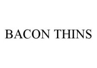 BACON THINS