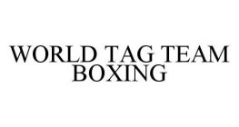 WORLD TAG TEAM BOXING