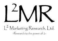 L2 MARKETING RESEARCH, LTD. - RESEARCH TO THE POWER OF 2 -