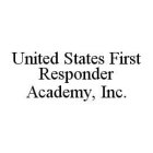 UNITED STATES FIRST RESPONDER ACADEMY, INC.